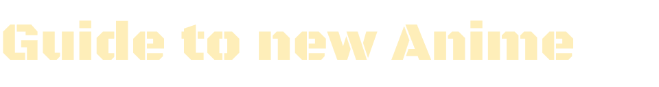 New anime!