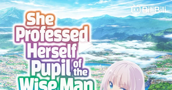 She Professed Herself Pupil of the Wise Man Anime's Video Reveals