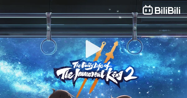The Daily Life of the Immortal King S2 E1 - BiliBili