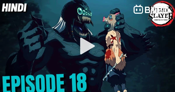 Demon Slayer Episode 18 Explained in Hindi