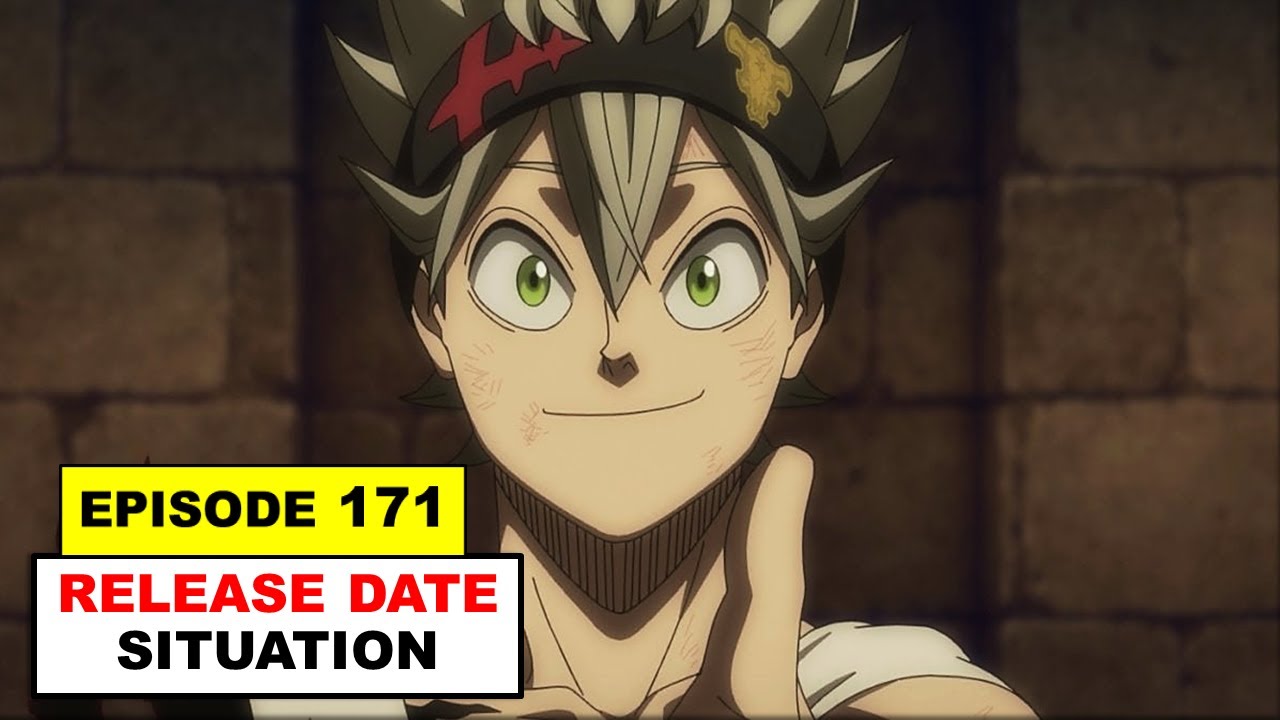 Black Clover Episode 171 Release Date Update - BiliBili