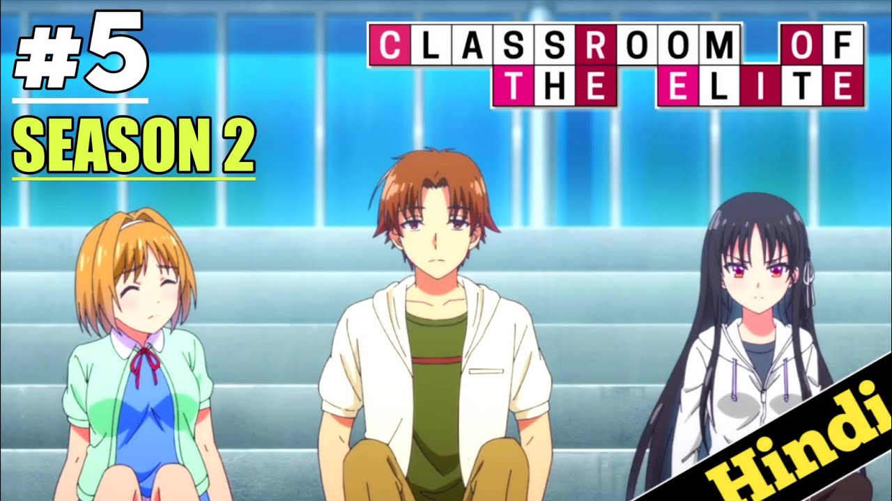 Classroom of the Elite ep 01 in hindi (season 2) - BiliBili