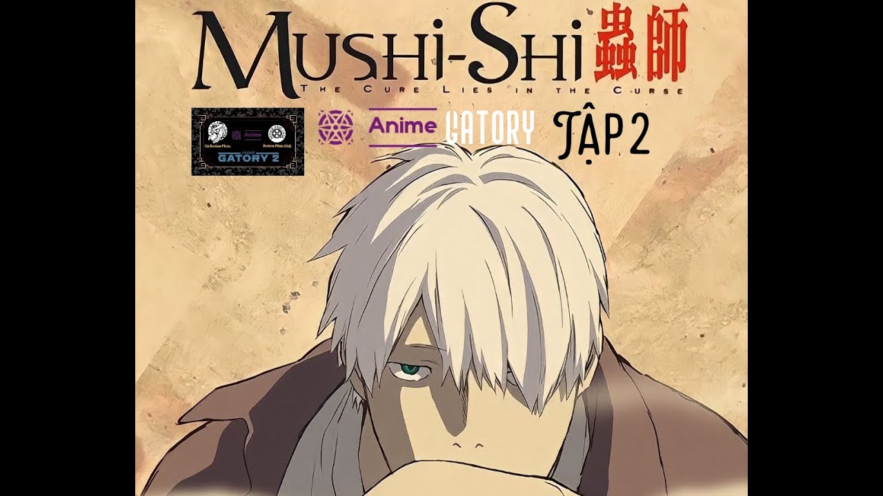 Mushi-shi – Anime Review | Nefarious Reviews
