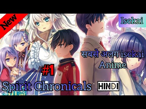 Spirit Chronicles Ep 1 - BiliBili