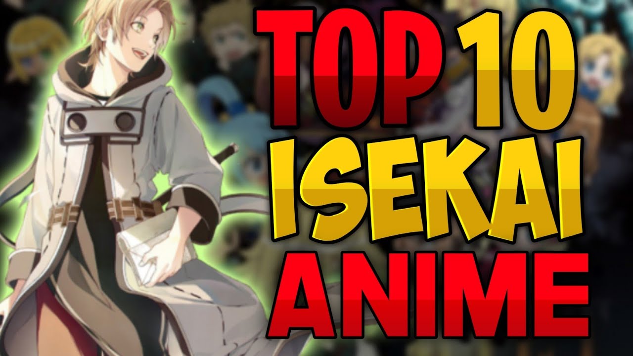 Top 40 Best Isekai Anime With OP MC