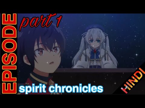 Spirit Chronicles Ep 1 - BiliBili