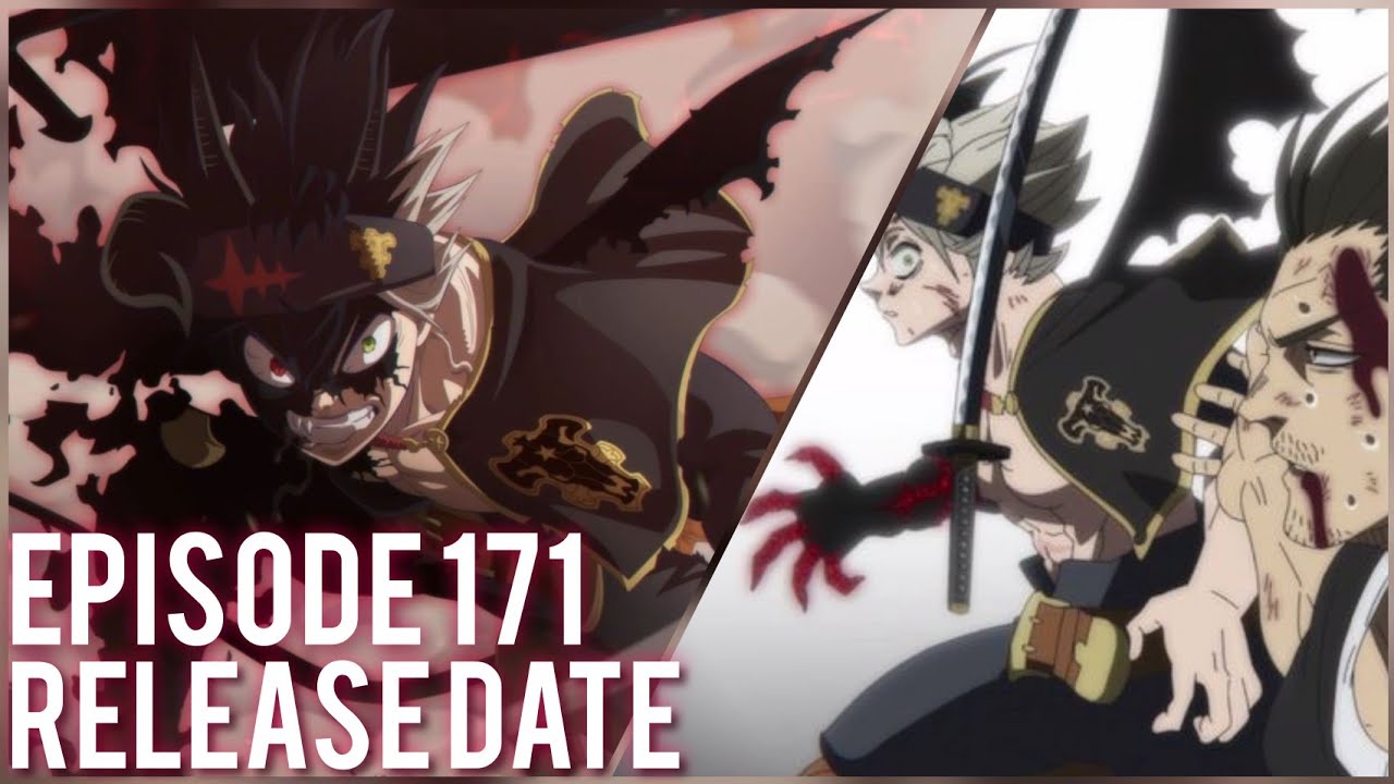 Black Clover Episode 171 Release Date Update - BiliBili