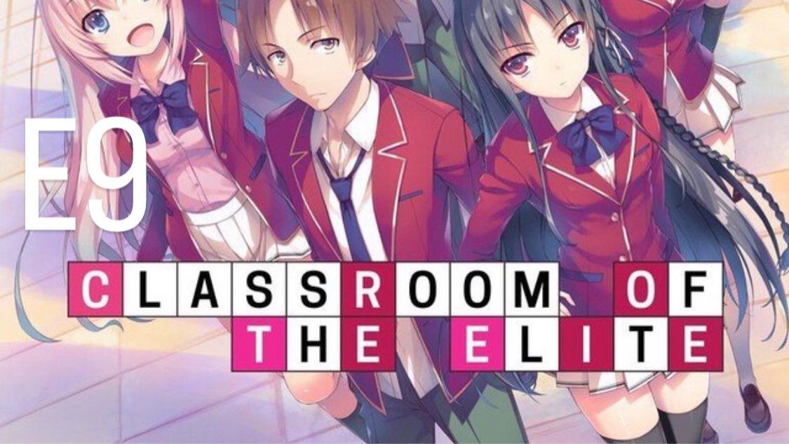 Classroom of the Elite EP 10 (S2) [1080p] - BiliBili