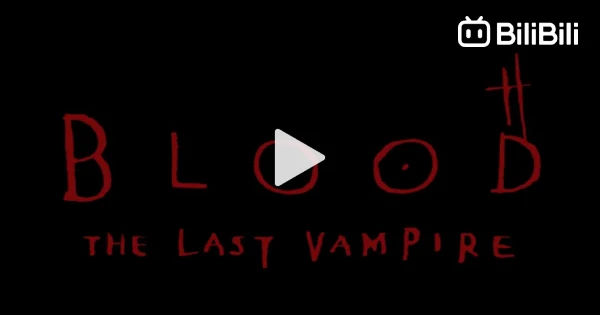 Watch Blood: The Last Vampire