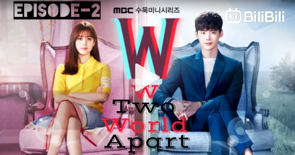 W_Two World Apart_S01_E02_1080p_Hindi.mp4 - BiliBili