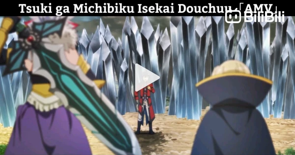 Tsukimichi (Tsuki ga Michibiku Isekai Douchuu) - Official Trailer 2 -  BiliBili