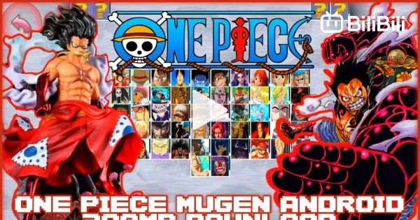 ONE PIECE MUGEN V.4 [ ANDROID 2.88G DOWNLOAD] - BiliBili