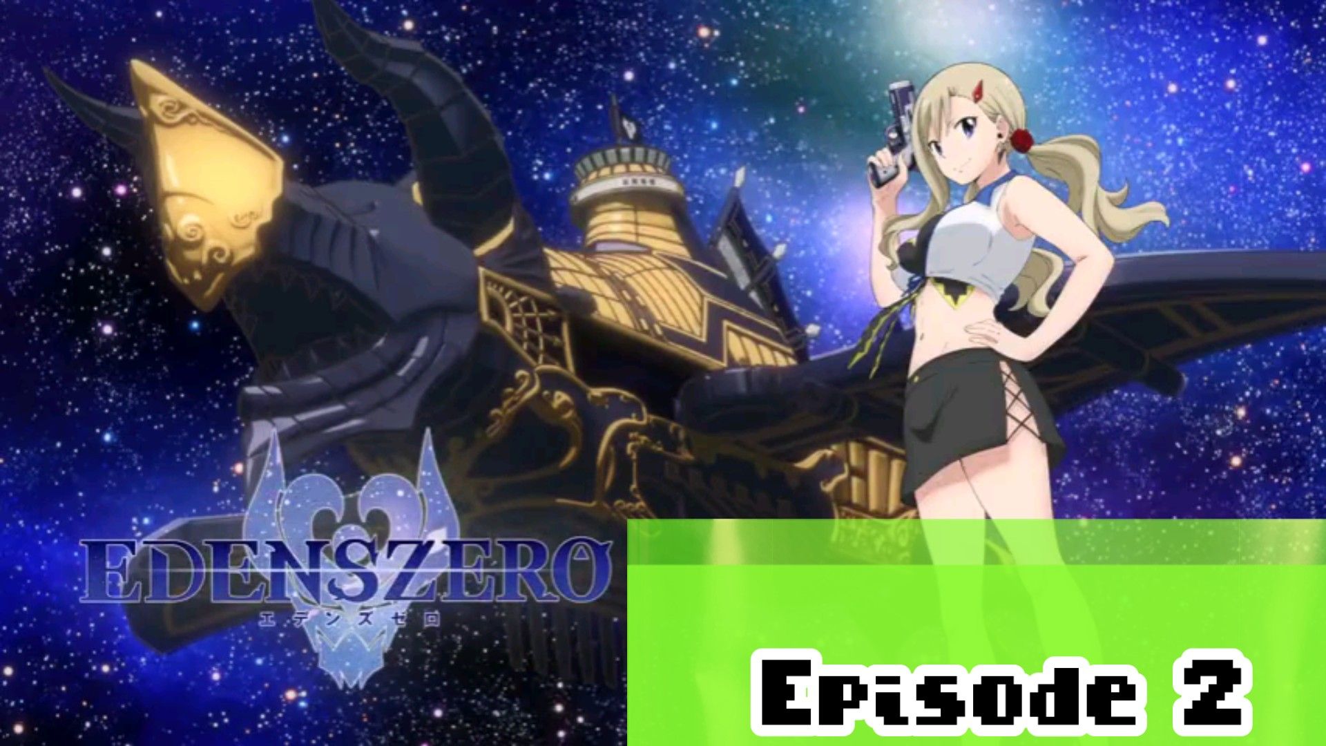 EDENS ZERO 2ND SEASON EPISODE 1 - video Dailymotion