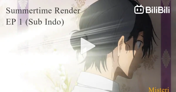 Summertime Render Episode 24 Sub Indo - Bstation