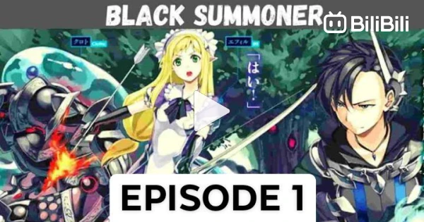 Black Summoner Episode 11 English Dubbed - BiliBili