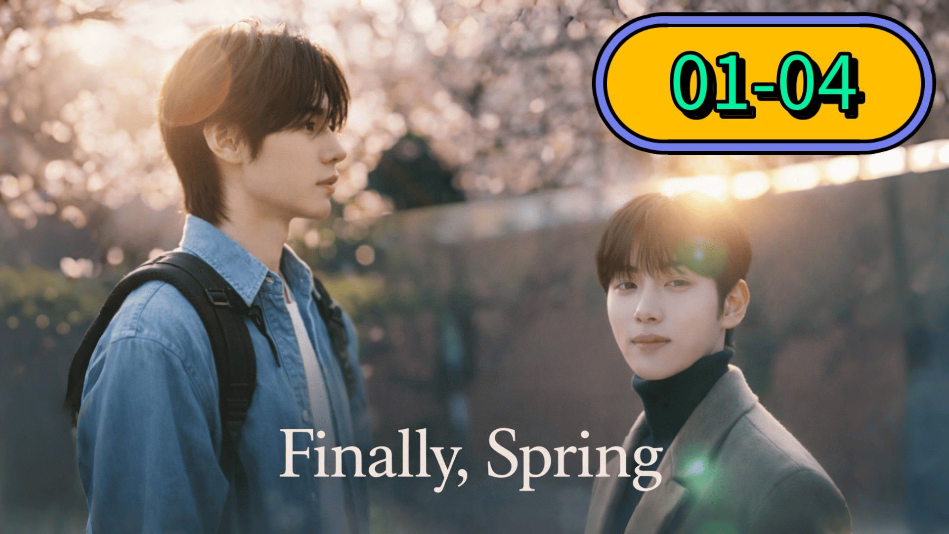 Finally, Spring | Episode 1-4 - ENG SUB - BiliBili