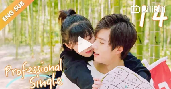 Professional Single (2020) Episode 14 - BiliBili
