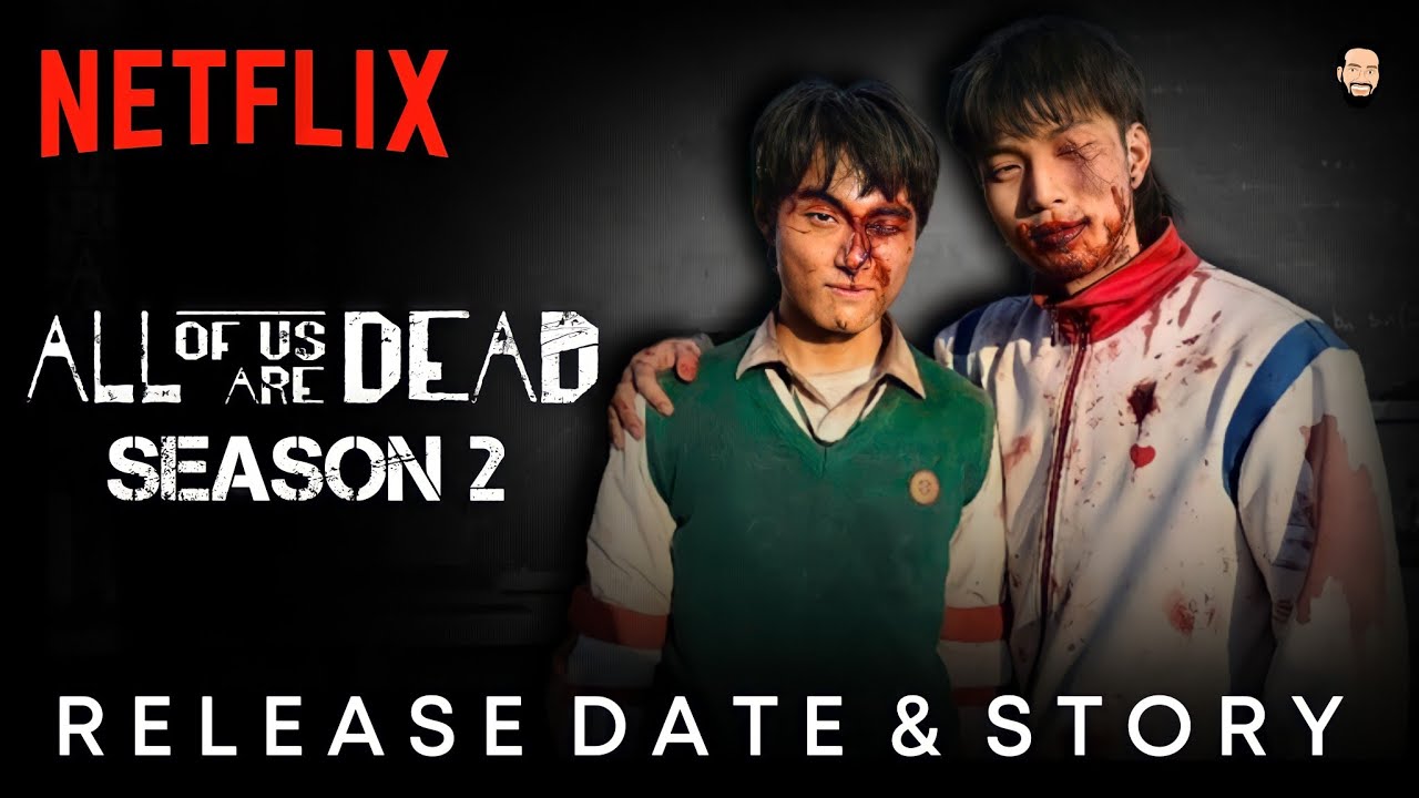 All of Us Are Dead Season 2 Release Date, Episode 1 Trailer 