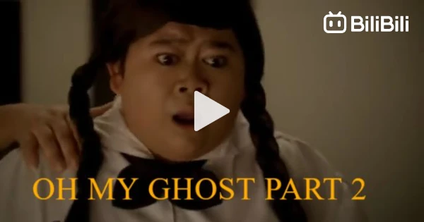 OH MY GHOST 2