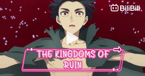 Kingdom Of Ruins Episode 1 EnglishSub - BiliBili