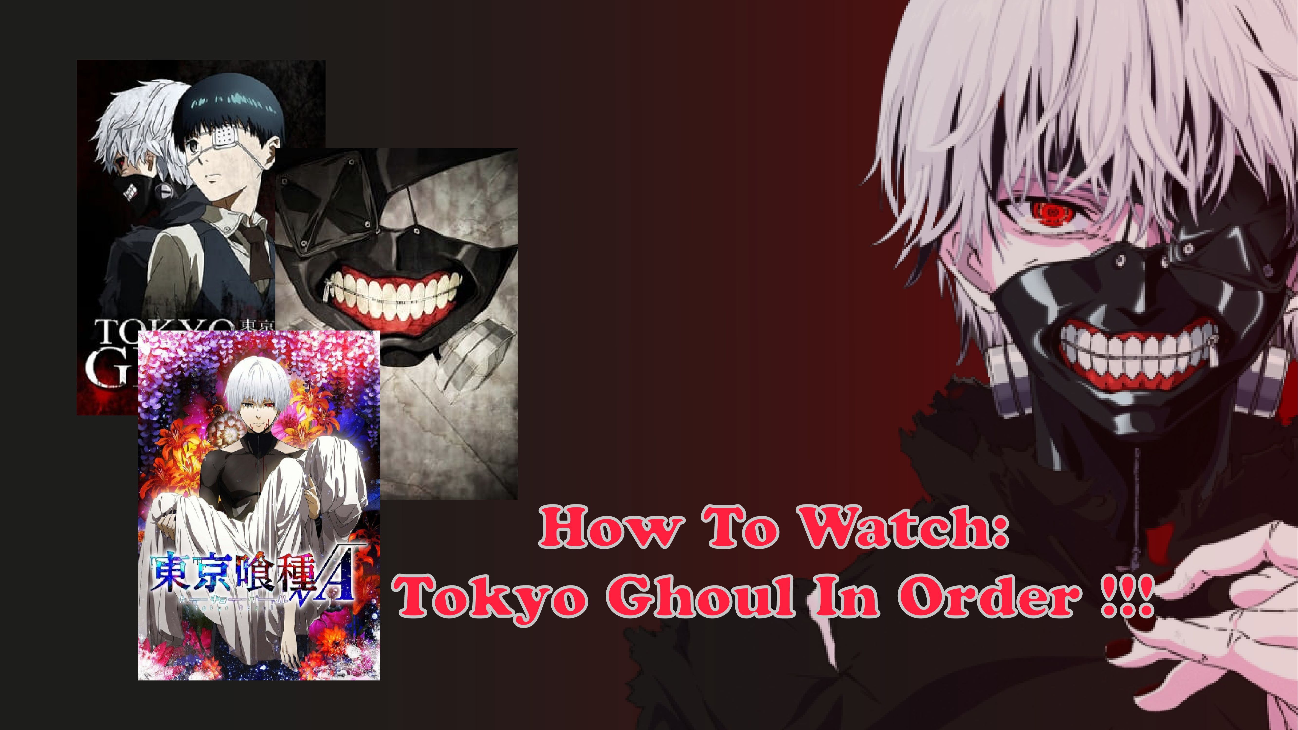 How to watch Tokyo Ghoul in order