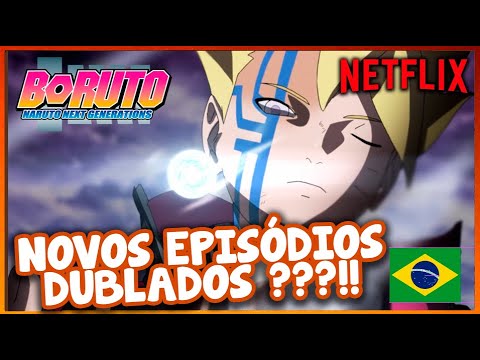 QUANDO BORUTO DUBLADO TEMPORADA 4 CHEGA NA NETFLIX ? [TEORIA