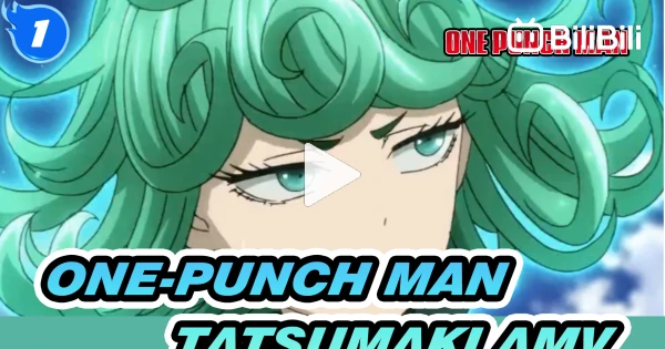 One Punch Man「ＡＭＶ」Tatsumaki