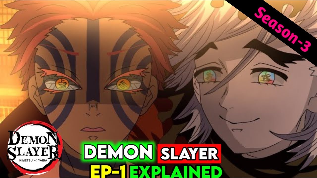 DEMON SLAYER - KIMETSU NO YAIBA - SEASON 3 SWORDSMITH ARC EPISODE 1 PART 1  - BiliBili