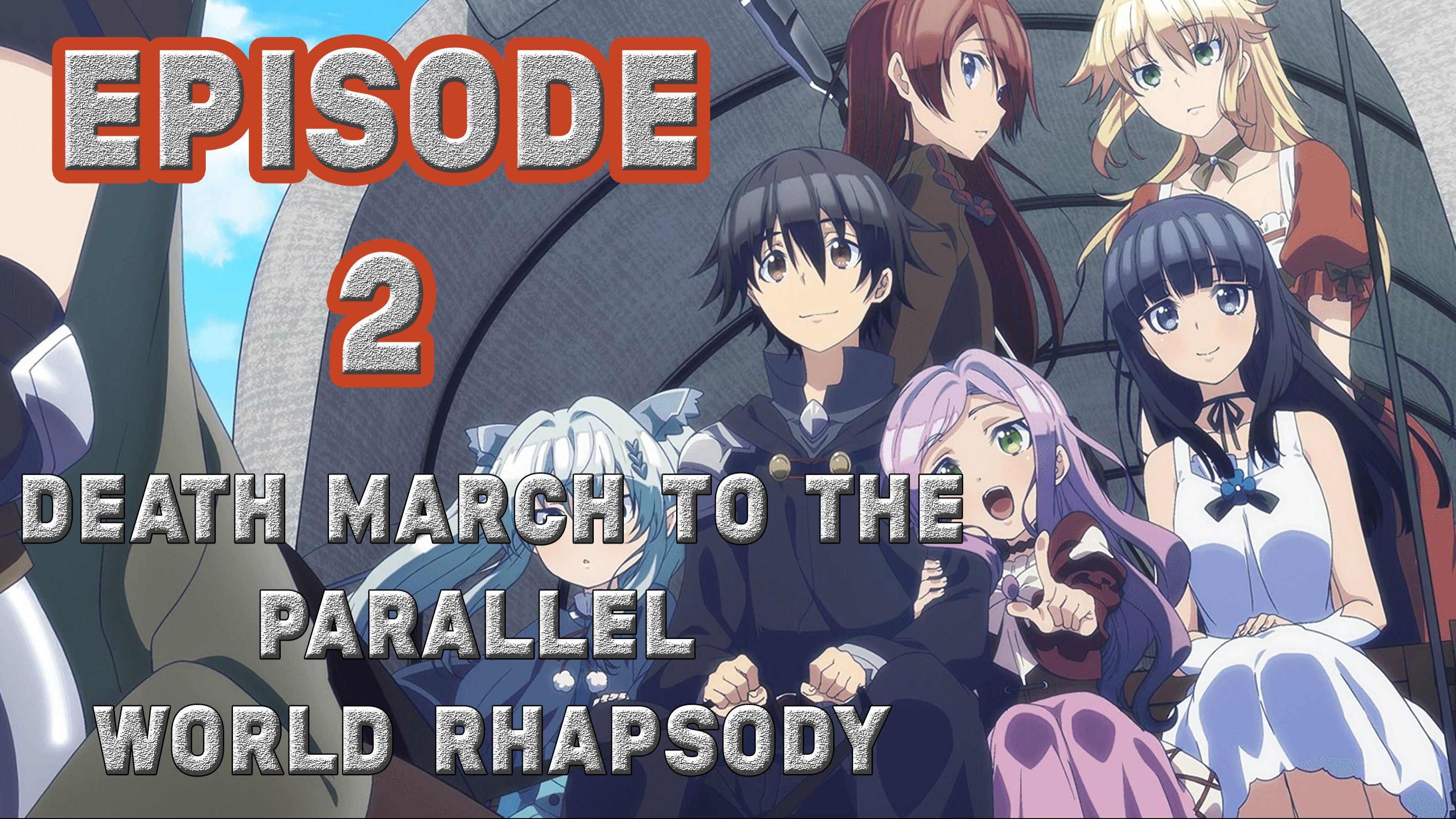 Death March to the Parallel World Rhapsody, Episode 2