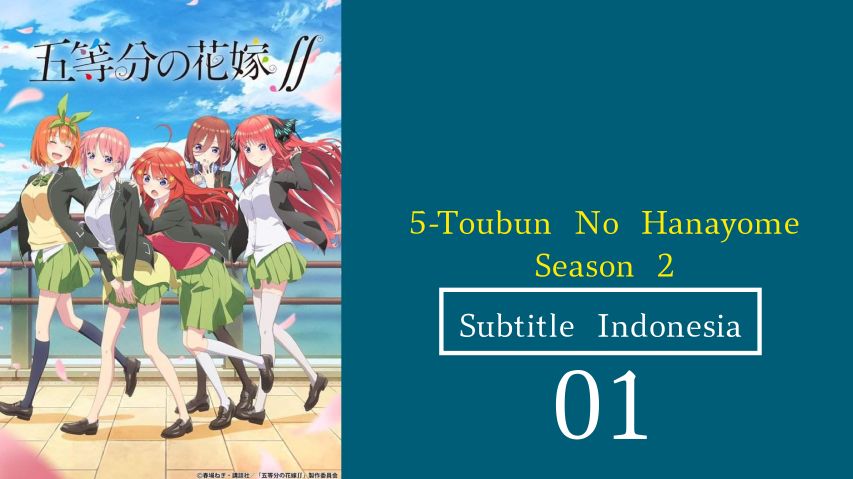 Gotoubun Hanayome ova episode 1 Subtitle Indonesia - Bstation