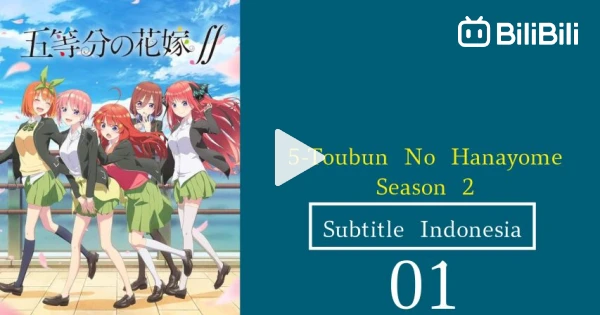 Gotoubun Hanayome ova episode 1 Subtitle Indonesia - Bstation