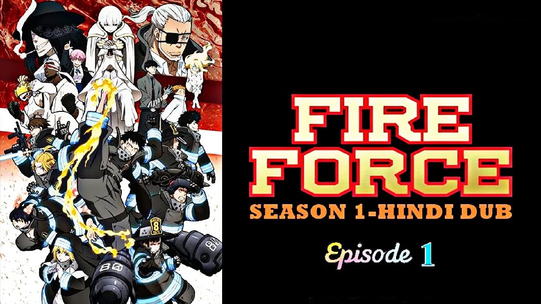 Fire Force Season 1 - Episode 2 In Hindi Dubbed [ Anime Tv