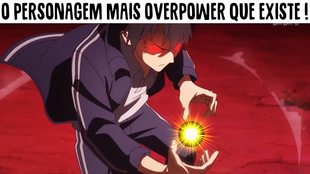 11 Personagens Overpower em Animes