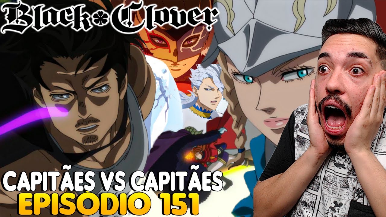 Episódio 151 - Black Clover A luta dos capitães cavaleiros mágicos, Black  Clover Episódio 151 disponível Bora comentar sobre o episódio na tag  #CloverDay, By Black Clover Portal