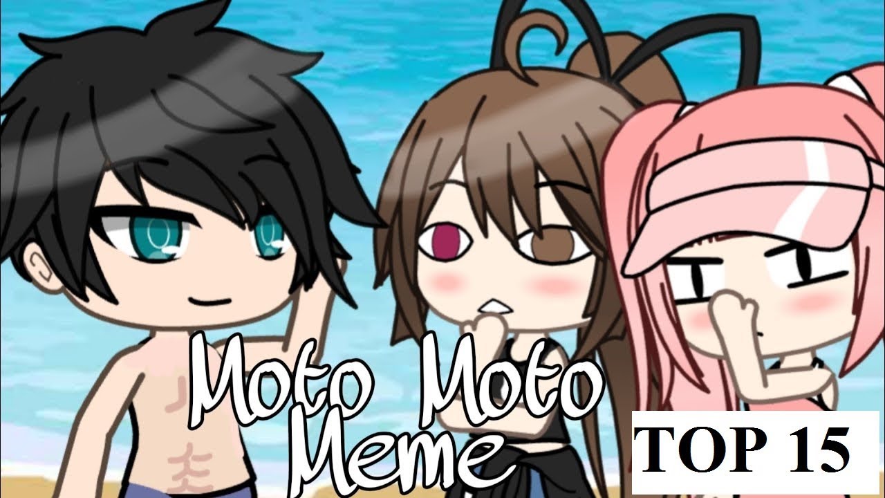 Moto moto meme (Gacha life) 