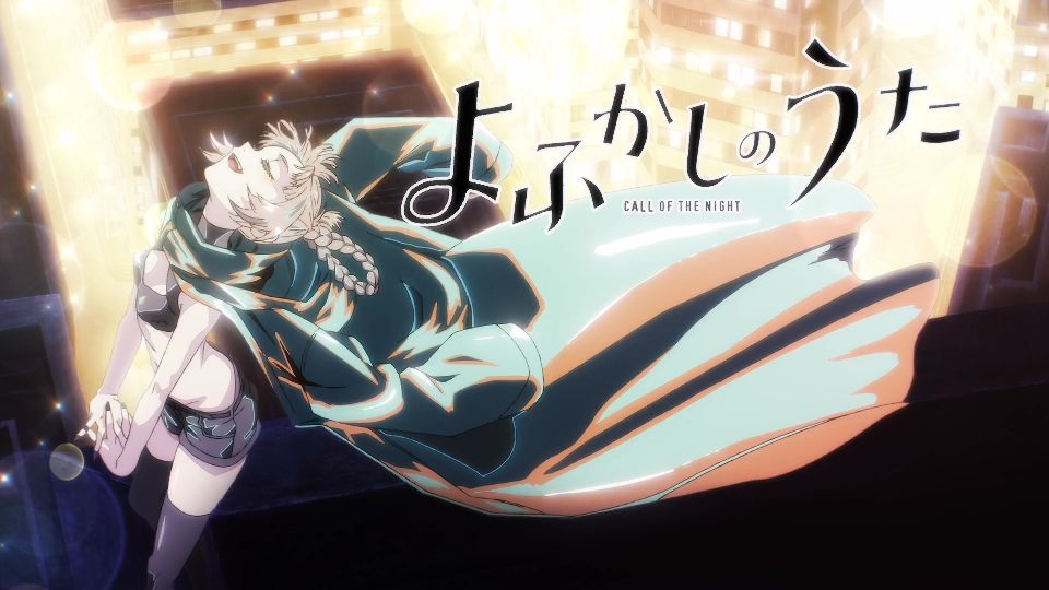 Yofukashi no Uta (Call the night) Opening - BiliBili