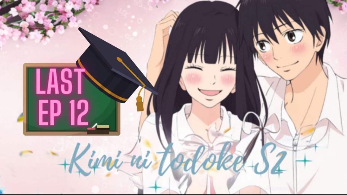 Netflix Resurrects Kimi ni Todoke with Season 3 After Over a