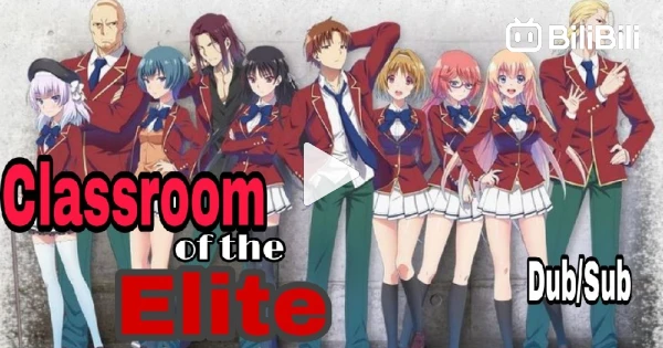 Classroom of the elite Season 2 - EP1 English (Dub/Sub) - BiliBili