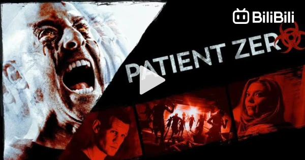 Patient 0 Apocalypse Rising PATIENT ZERO (Horror / Zombie apocalypse) movie - BiliBili
