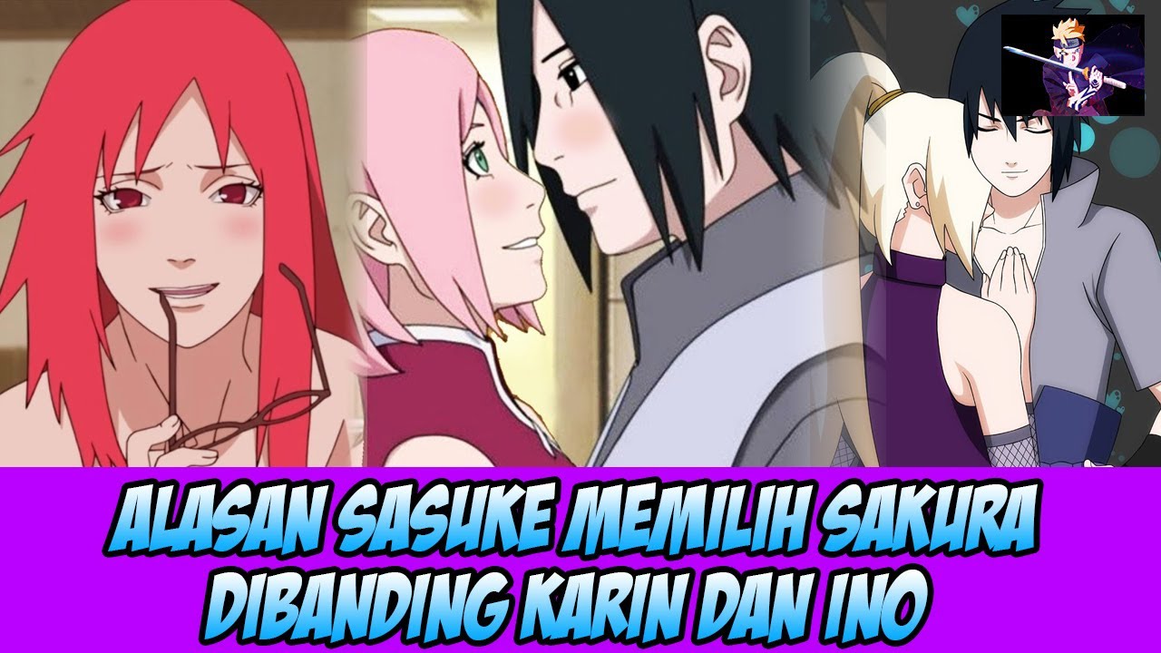 Entenda o motivo de Sasuke ter escolhido se casar com Sakura e não Karin no  fim de Naruto