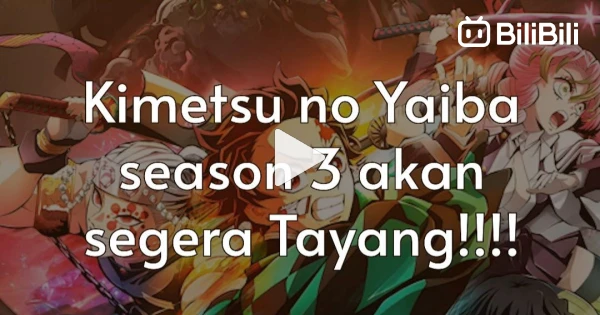Kimetsu no Yaiba Season 3 segera tayang .. 