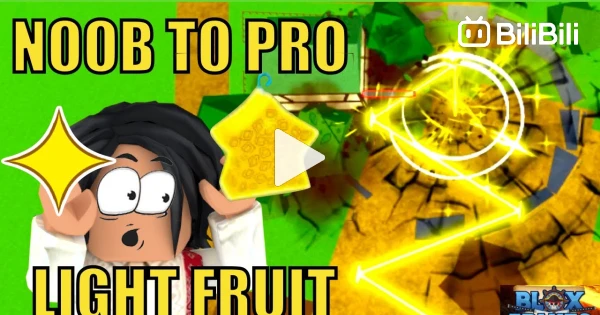 Bloxfruits Noob to Pro Using LIGHT FRUIT REWORKED! - BiliBili