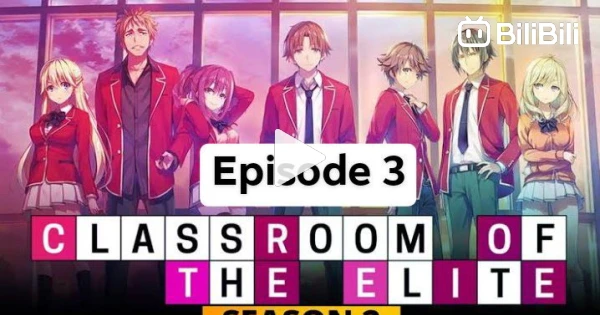 Classroom of the Elite Episode 1 in English dubbed