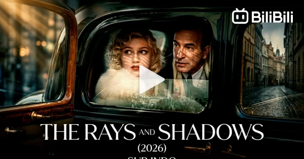 Parallel Shadows the rays and shadow (2026) SUB INDO - BiliBili