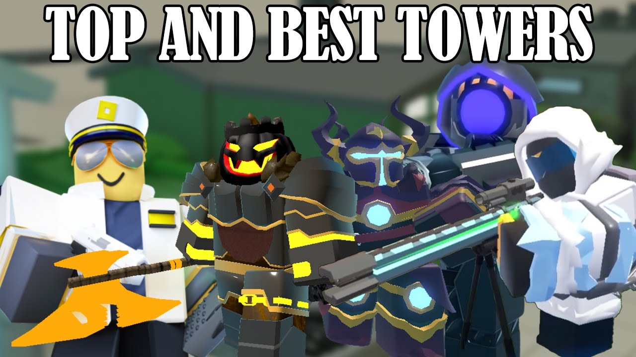 Best Towers - Roblox Tower Defense Simulator