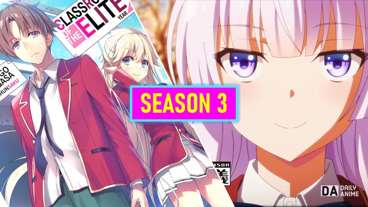 Update]Classroom of the Elite Season 3: Confirmed Release Date