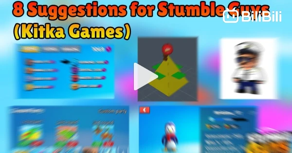 8 Suggestions for Stumble Guys (Kitka Games) - BiliBili