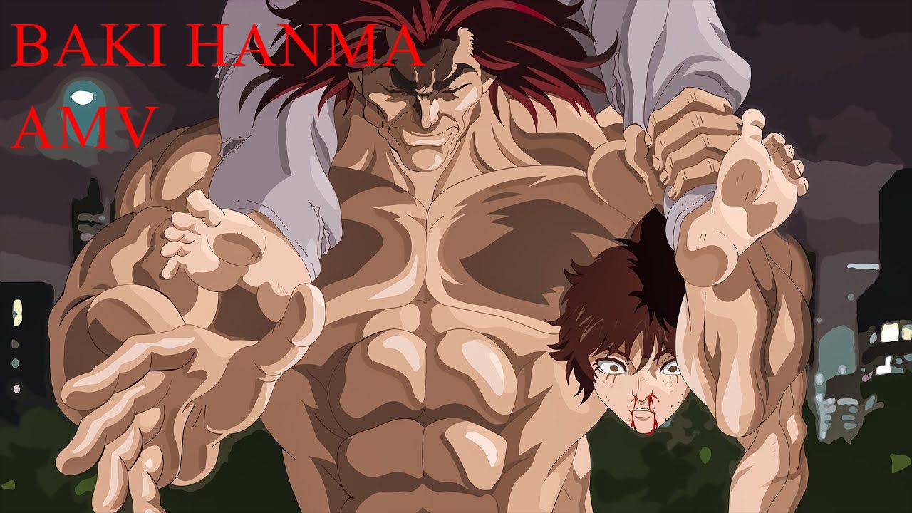 Baki Hanma Son Of Ogre -「AMV」 - Unchained World - BiliBili