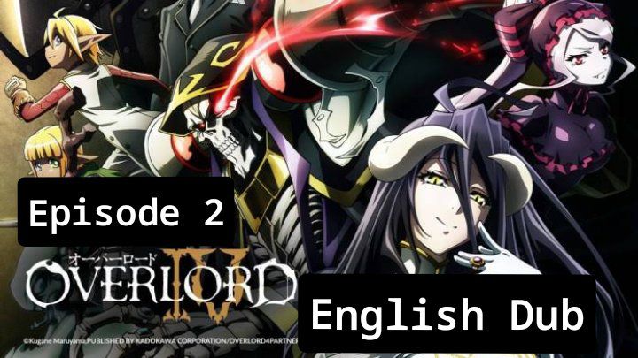 Overlord season 4 episode 13 Release date time and what to expect