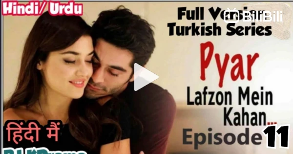 Pyaar Lafzon Mein Kahan All Episode In Hindi Download Pyaar Lafzon Mein Kahan Full Episode- 11 (Urdu/Hindi Dubbed) Eng-Sub #